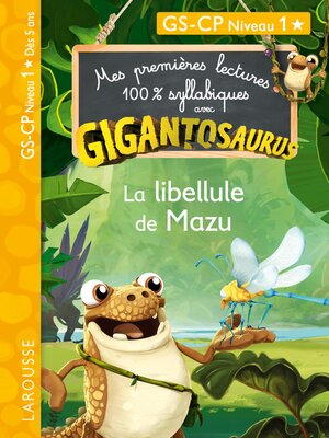 cover image of GIGANTOSAURUS--Premières lectures--CP niv 1--La libellule de Mazu